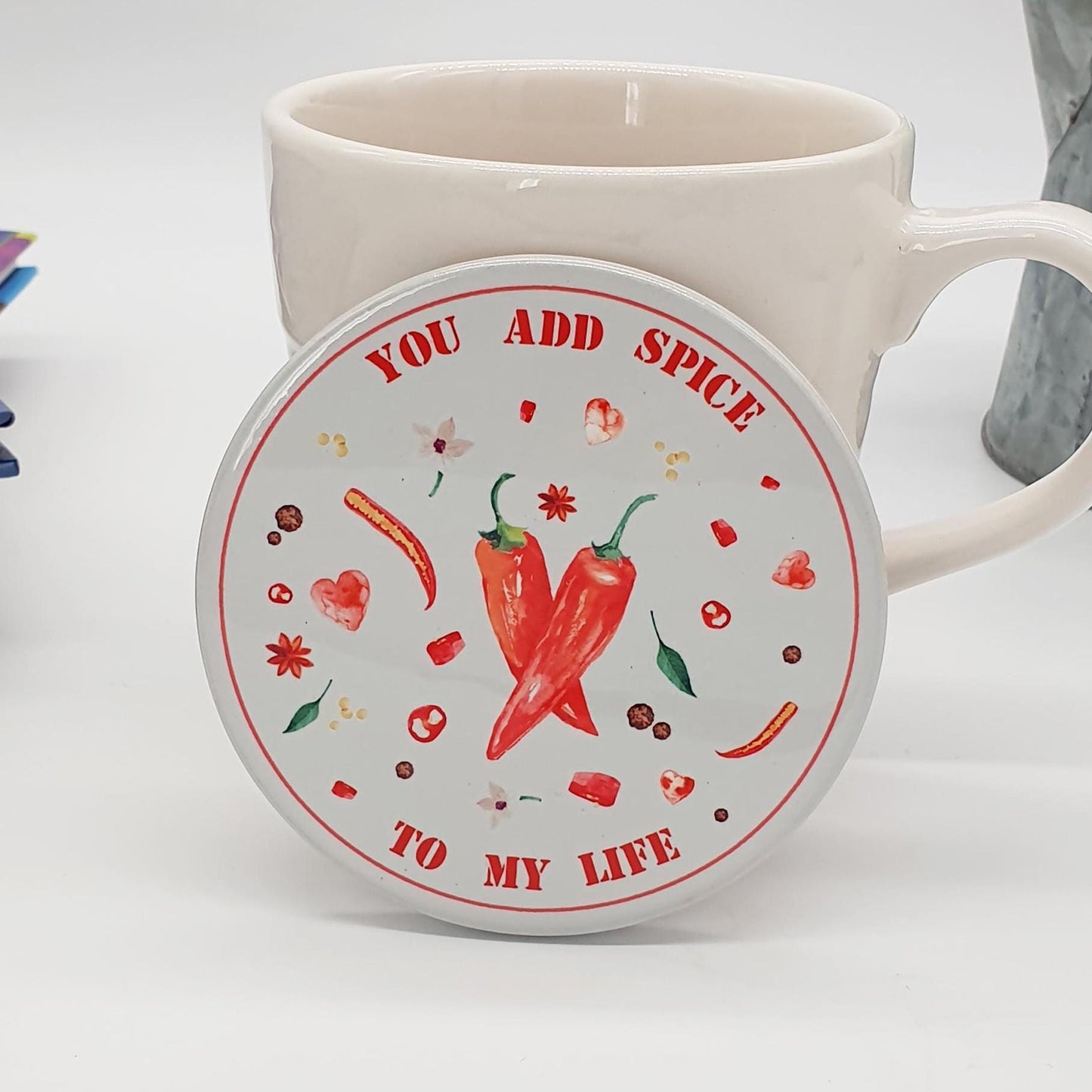 Ceramic coaster You add spice to my life